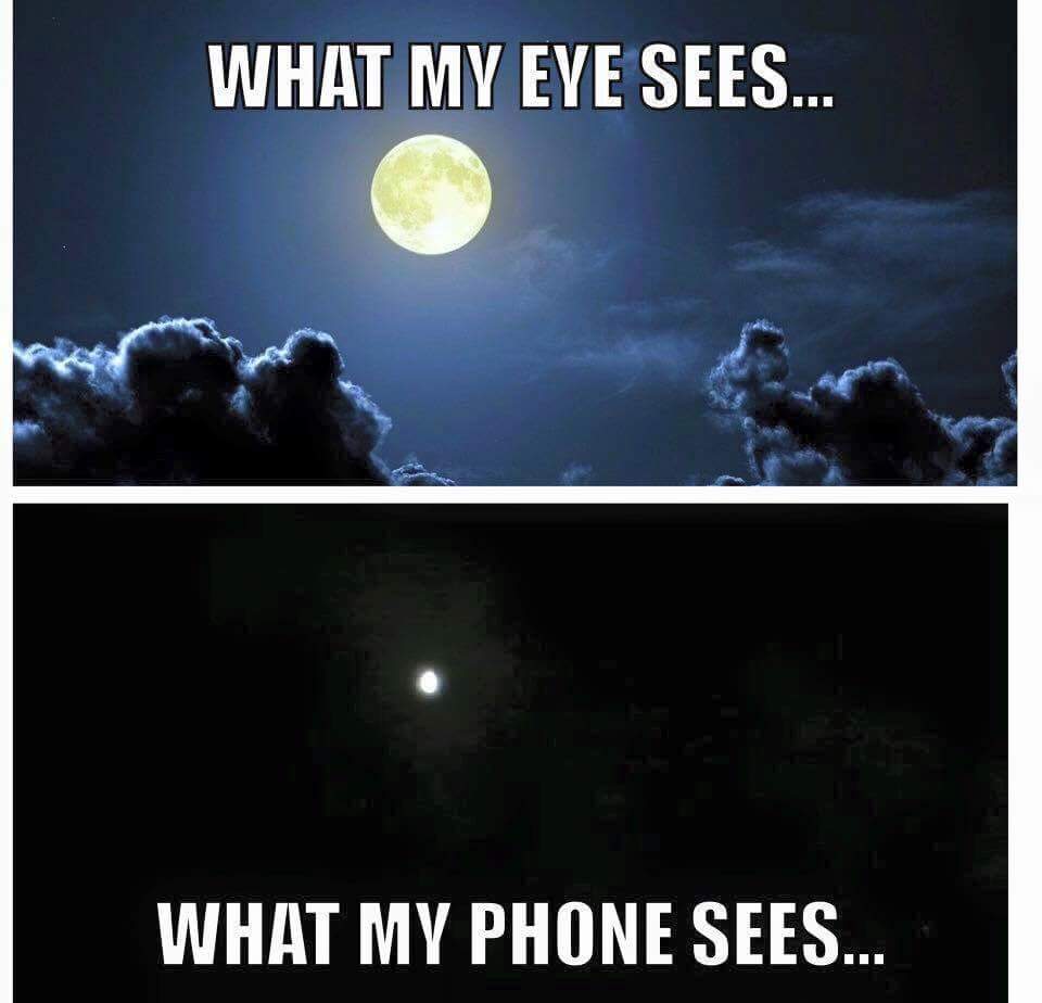 see what my camera sees moon - What My Eye Sees... What My Phone Sees...