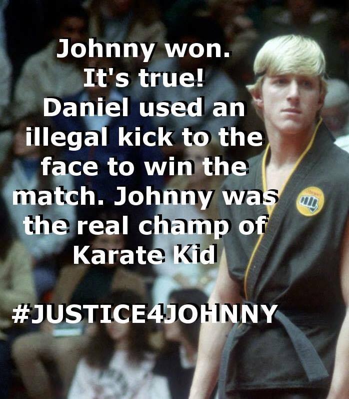 william zabka karate kid - Johnny won. It's true! Daniel used an illegal kick to the face to win the match. Johnny was the real champ of Karate Kid