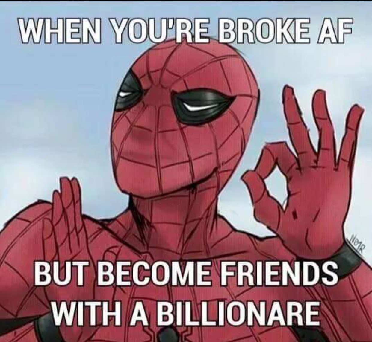 meme stream - it's just right meme - When You'Re Broke Af But Become Friends With A Billionare