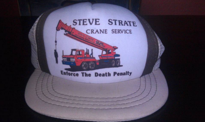 baseball cap - Steve Strate Crane Service Louds 01 Enforce The Death Penalty