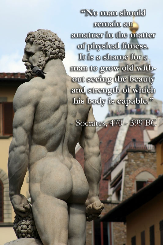 meme stream - statue of hercules - "No man should remain an amatuer in the matter of physical fitness. It is a shame for a man to grow old with out seeing the beauty and strength of which his body is capable." Socrates, 470 399 Bc