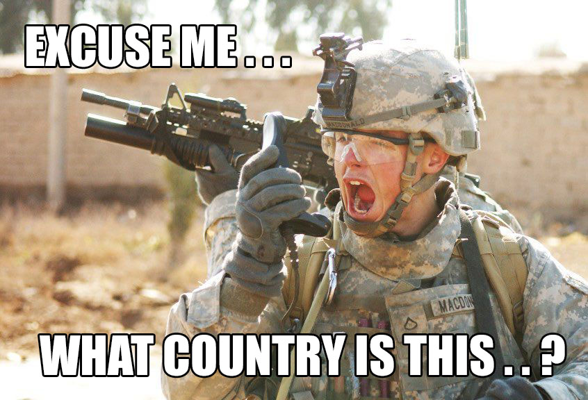 meme stream - us military radio communication - Excuse Me.. What Country Is This..?