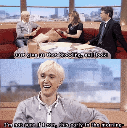 memes - tom felton funny - Just give us that brooding, evil look! I'm not sure if I can, this early in the morning