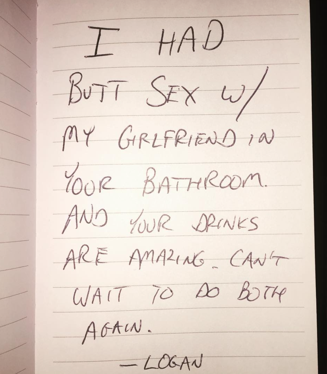 handwriting - I Had Butt Sex W My Girlfriend In Your Bathroom. And Your Drinks Are Amazing Can'T 17 jb Bore Again. Logan