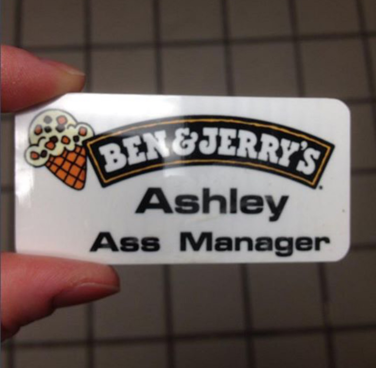 unfortunate name tags - Bengjerry'S Ashley Ass Manager