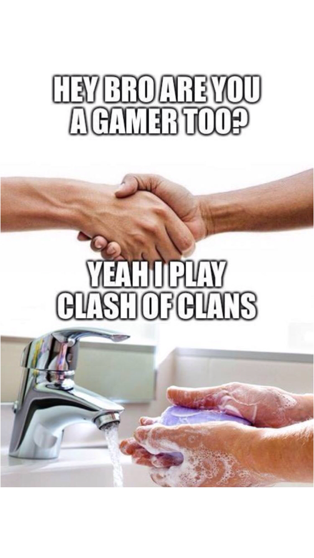 you a gamer meme - Hey Bro Are You Agamer Too? Yeah Uplay Clash Of Clans