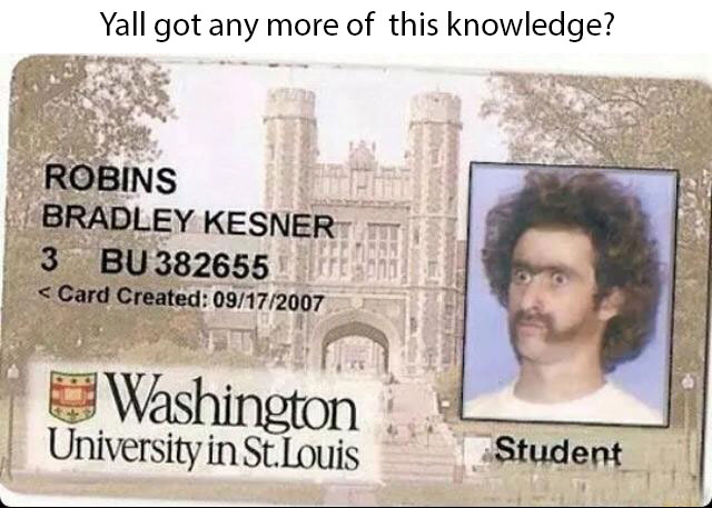 best student id - Yall got any more of this knowledge? Robins Bradley Kesner 3 BU382655