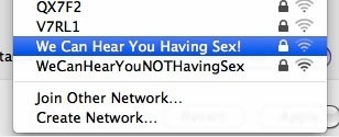 funny wifi names - QX7F2 V7RL1 We Can Hear You Having Sex! WeCanHear YouNOTHaving Sex Join Other Network... Create Network...