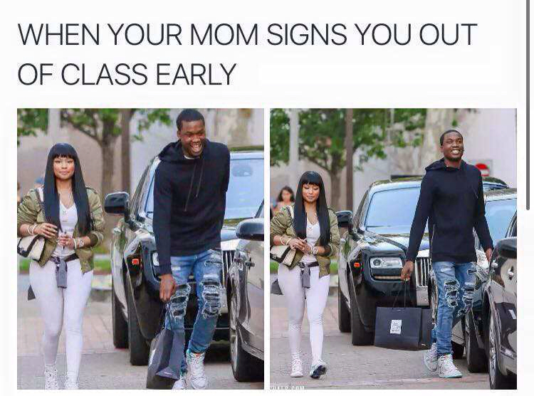 memes - mom taking to long in store meme - When Your Mom Signs You Out Of Class Early