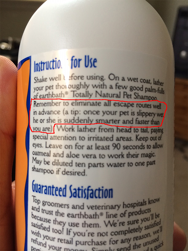 shampoo instructions - Instructio. for Use Choke well fore using. On a wet coat, lashes your pet thoi oughly with a few good palm of earthbath Totally Natural Pet Shampoo Remember to eliminate all escape routes well in advance a tip once your pet is slipp
