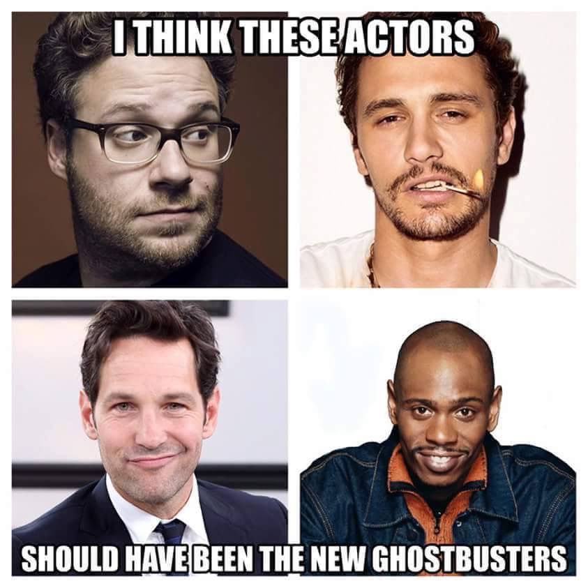 meme - ghostbusters meme - Withink These Actors Should Have Been The New Ghostbusters