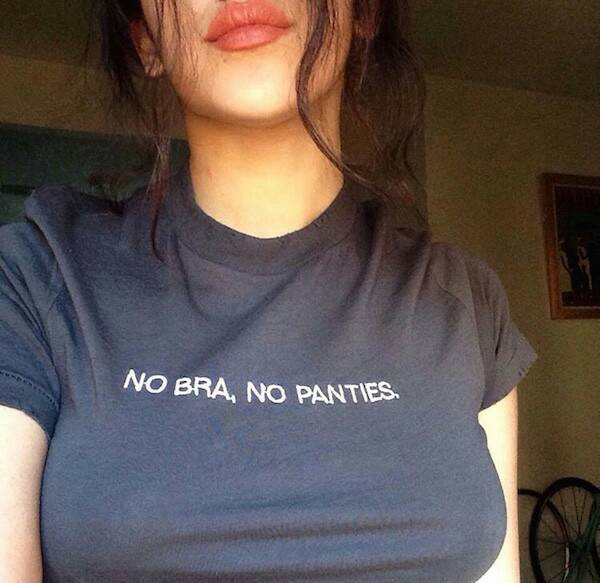 t shirt no bra - No Bra, No Panties.