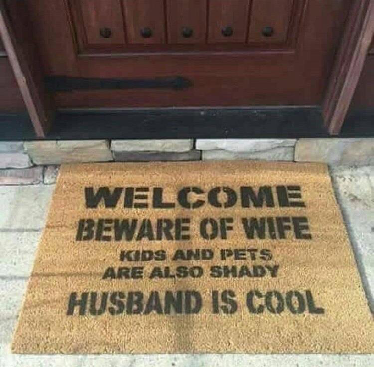 wife and kids are shady husband is cool - Welcome Beware Of Wife Kids And Pets Are Also Shady Husband Is Cool