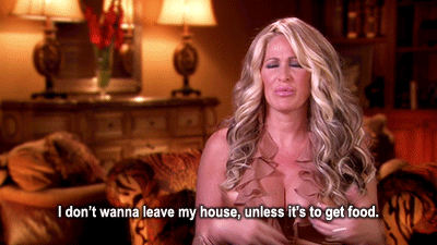 memes - real housewives eating gif - I don't wanna leave my house, unless it's to get food.