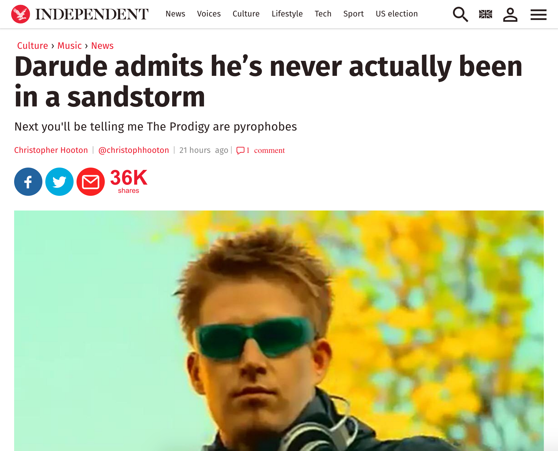 memes - sandstorm darude - Independent News Voices Culture Lifestyle Tech Sport Us election Culture > Music > News Darude admits he's never actually been in a sandstorm Next you'll be telling me The Prodigy are pyrophobes Christopher Hooton christophhooto