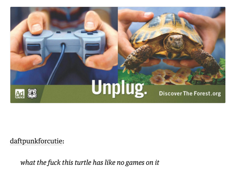 billboard for kids - Unplug 30 Discover The Forest.org daftpunkforcutie what the fuck this turtle has no games on it