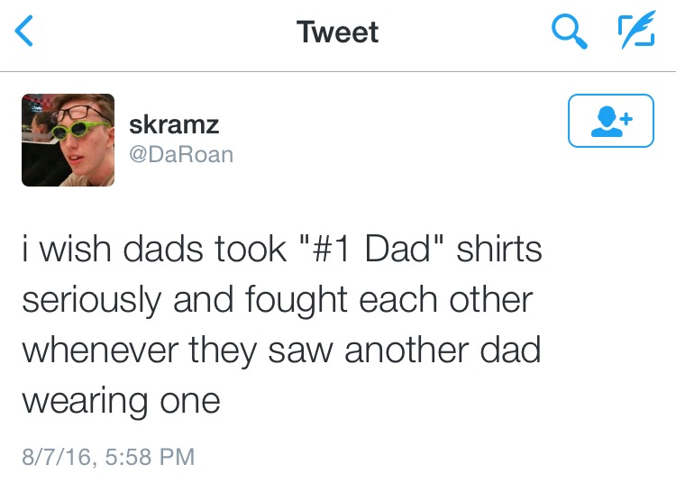 bryson tiller tweets - Tweet Q skramz i wish dads took " Dad" shirts seriously and fought each other whenever they saw another dad wearing one 8716,