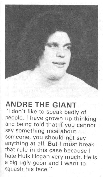 andre the giant meme - Andre The Giant "I don't to speak badly of people. I have grown up thinking and being told that if you cannot say something nice about someone, you should not say anything at all. But I must break that rule in this case because I ha