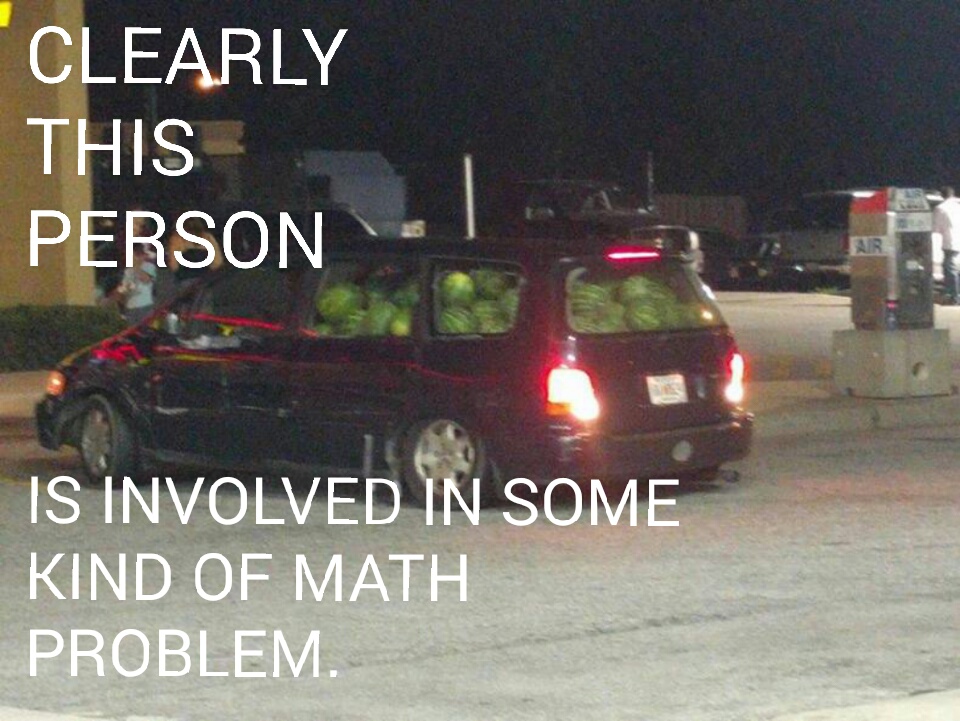 memes - guy from the math problems - Clearly This Person Is Involved In Some Kind Of Math Problem.