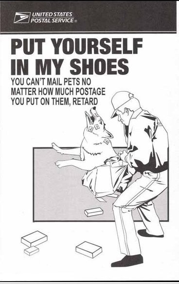 memes - those are my shoes give - B 7 United States Postal Service Put Yourself In My Shoes You Can'T Mail Pets No Matter How Much Postage You Put On Them, Retard