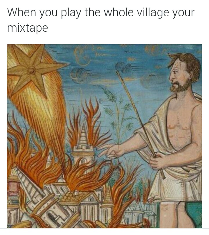 memes - medieval memes twitter - When you play the whole village your mixtape