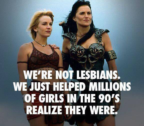 xena warrior princess cast - We'Re Not Lesbians. We Just Helped Millions Of Girls In The 90'S Realize They Were.