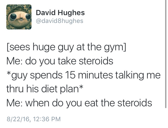 funny tweet about asking muscular dude about steroids
