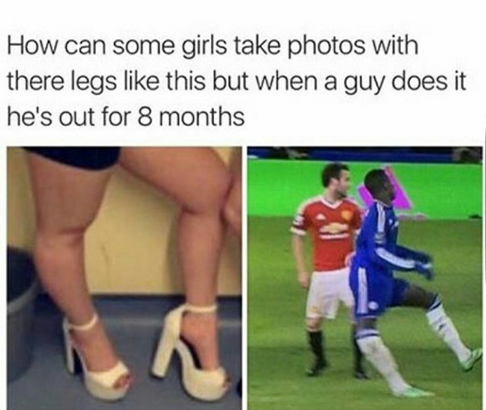 6 september meme - How can some girls take photos with there legs this but when a guy does it he's out for 8 months