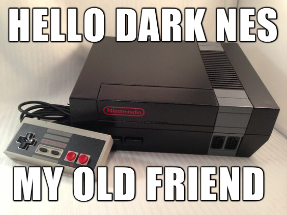 hello dark nes my old friend - Hello Dark Nes Nintendo My Old Friend
