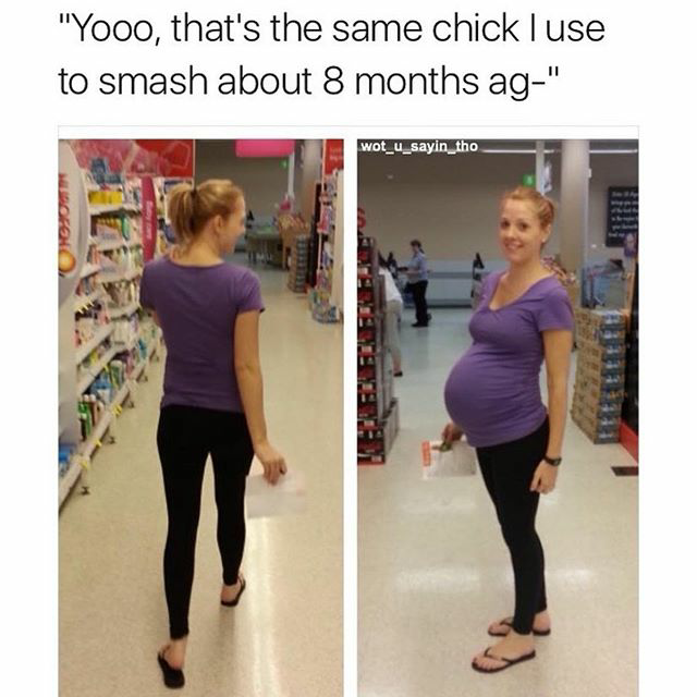 Funny 2-panel meme about girl who looks not-at-all-pregnant from behind, but very pregnant from the side.
