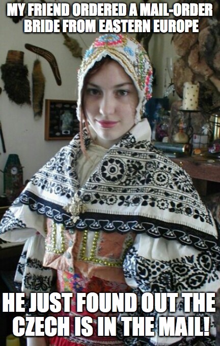 traditional czech women - My Friend Ordered A MailOrder Bride From Eastern Europe 2020 He Just Found Out The Czech Is In The Mail!