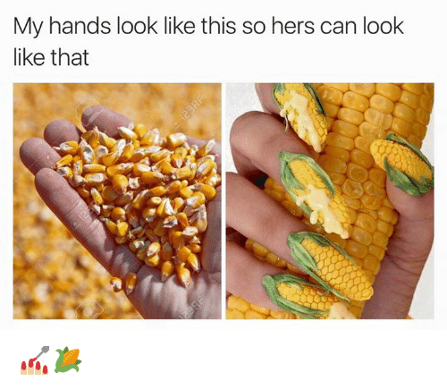 so her hands can look like this meme - My hands look this so hers can look that