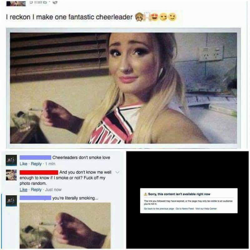 people caught lying memes - I reckon I make one fantastic cheerleader s Cheerleaders dont smoke love 1 min And you don't know me well enough to know if I smoke or not? Fuck off my photo random. Just now you're literally smoking... Sorry, this content isn'