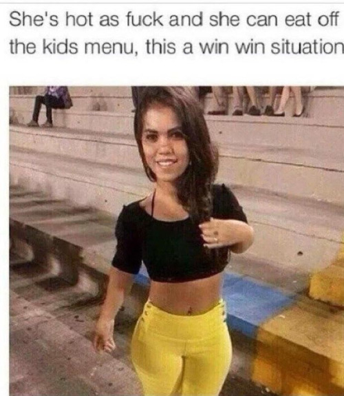 hot midget - She's hot as fuck and she can eat off the kids menu, this a win win situation