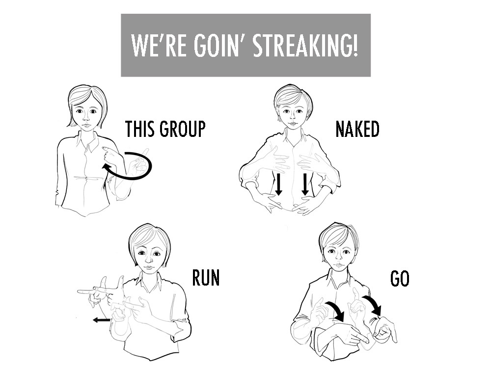 random pic funny things in sign language - We'Re Goin' Streaking! This Group K Naked Run