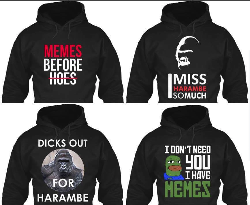 hoodie - Memes Before Hoes Miss Harambe Somuch Dicks Out I Don'T Need You I Have For Harambe Memes