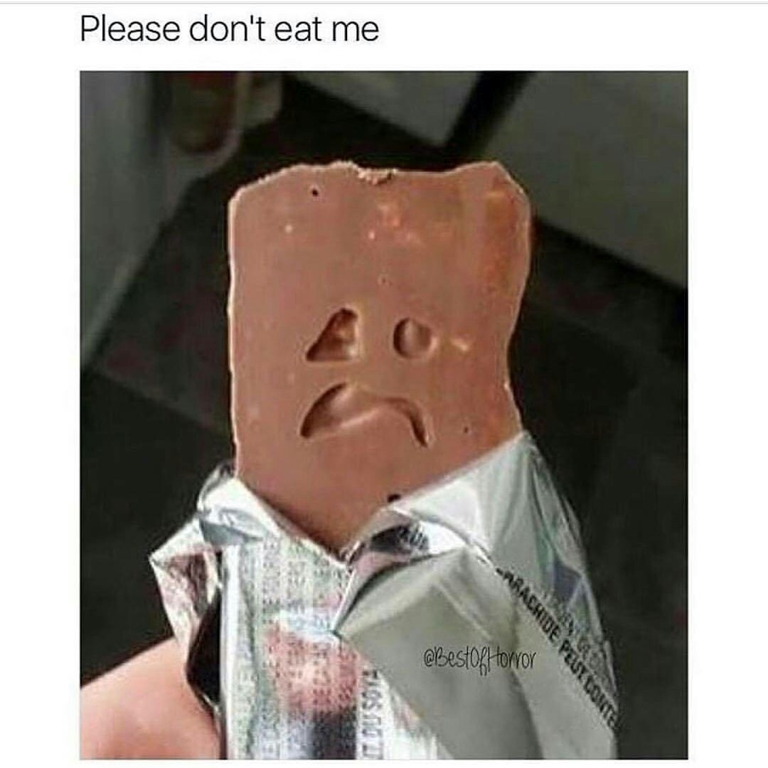 memes - memes things with faces - Please don't eat me Horror Tados