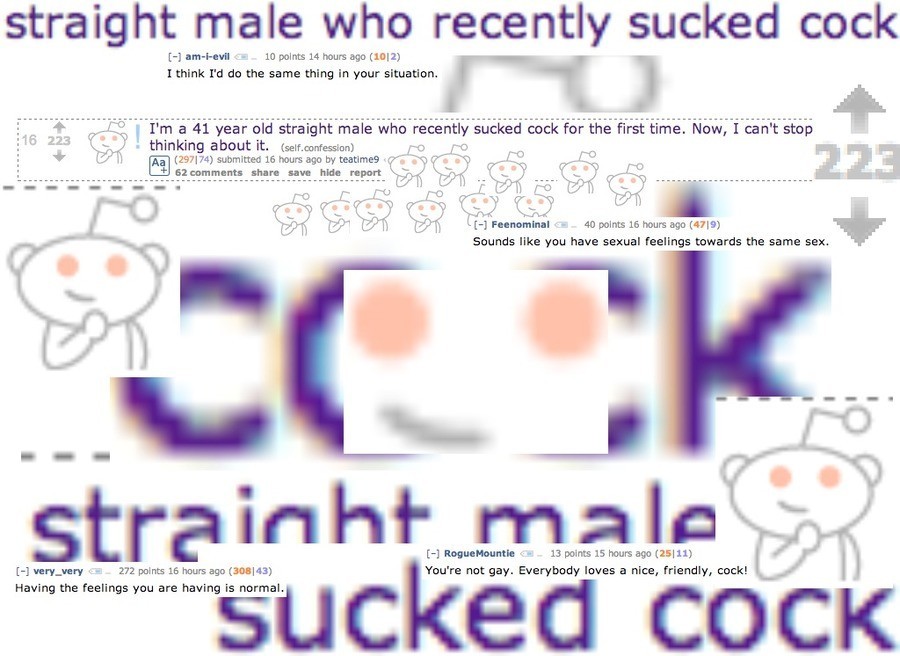 straight male who recently sucked cock - straight male who recently sucked cock amievil 10 points 14 hours ago 1012 I think I'd do the same thing in your situation. I'm a 41 year old straight male who recently sucked cock for the first time. Now, I can't 