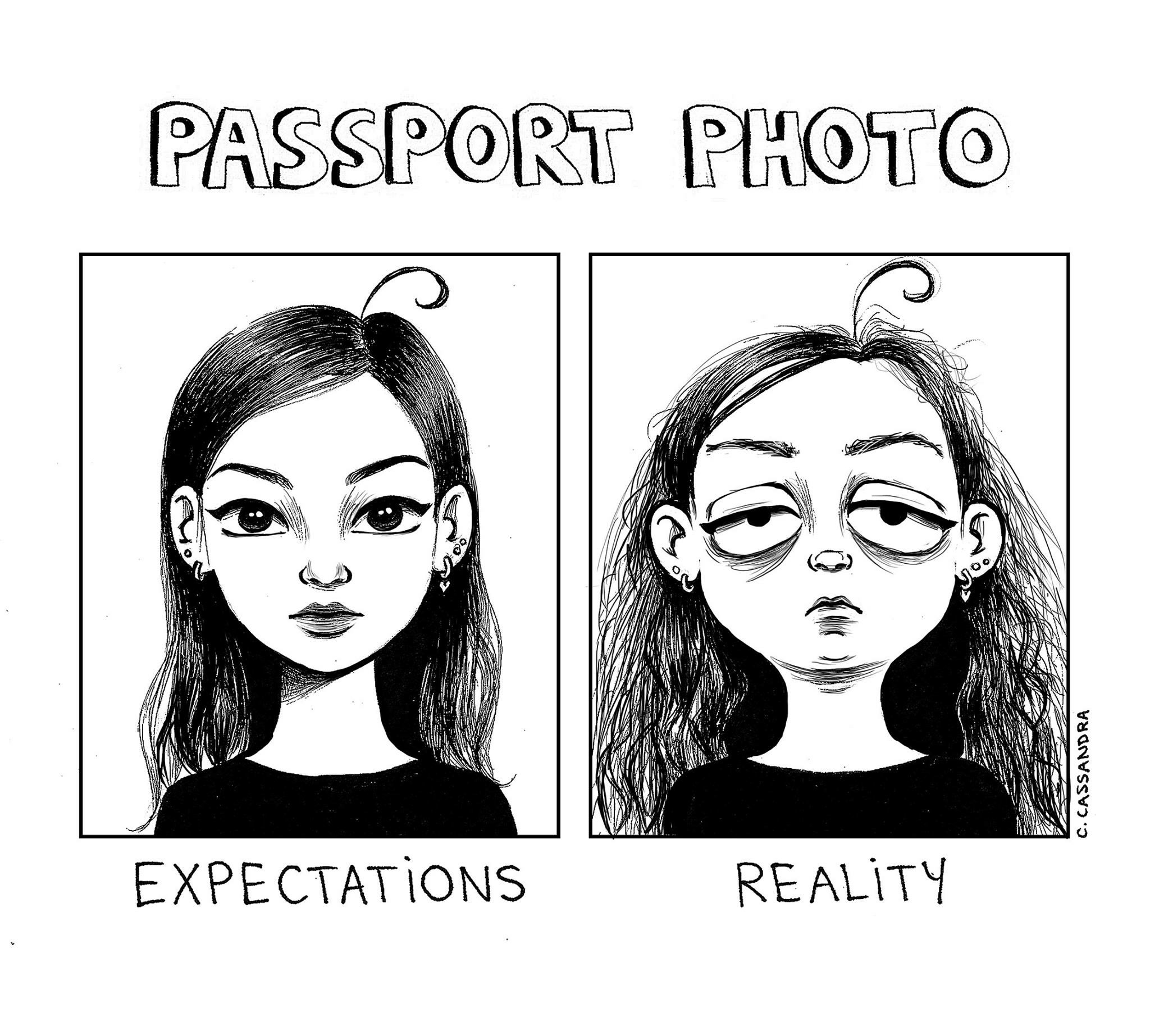female problems funny - Passport Photo C. Cassandra Expectations Reality