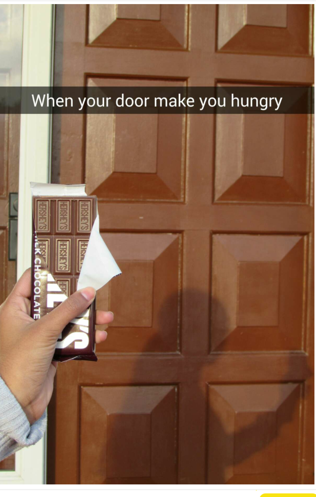 snapchat chocolate caption - When your door make you hungry So Wur Chocolate