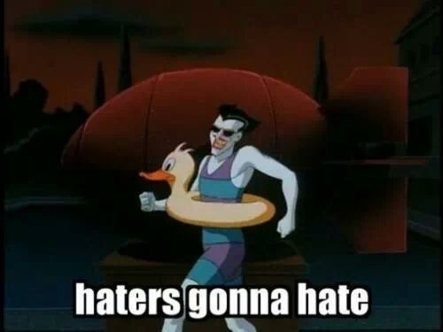 joker haters gonna hate - haters gonna hate