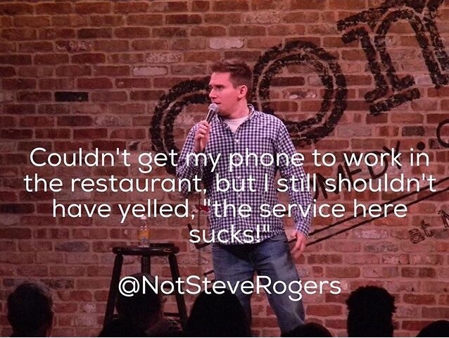 brick - Couldn't get my phone to work in the restaurant, but I still shouldn't have yelled, "the service here sucks