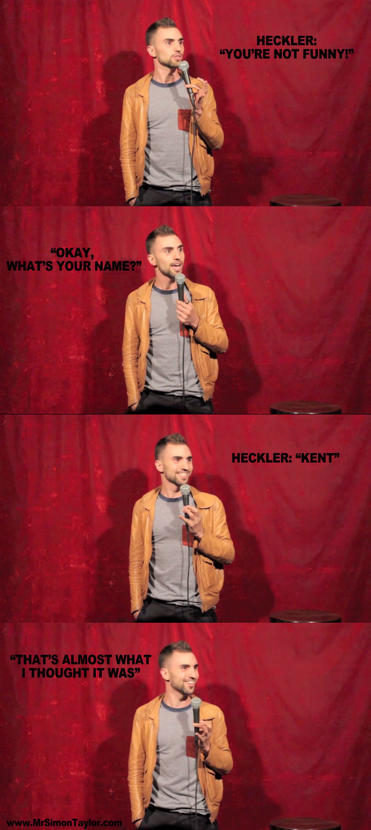poster - Heckler You'Re Not Funny!" "Okay, What'S Your Name?!! Heckler Kent" That'S Almost What I Thought It Was"