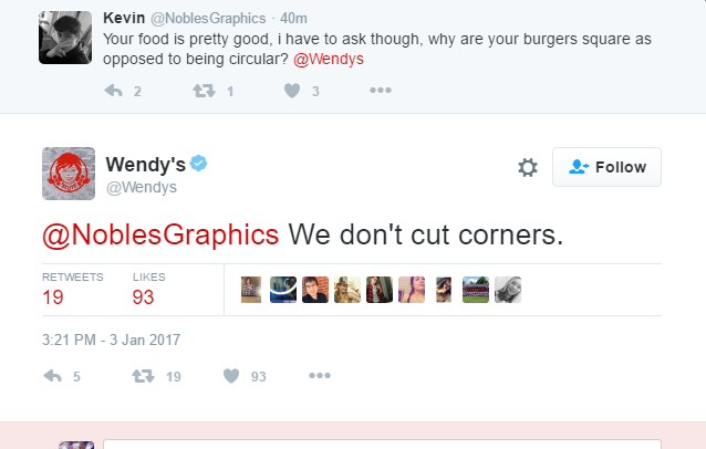 memes  - wendy's social media funny - Kevin Nobles Graphics 40m Your food is pretty good, i have to ask though, why are your burgers square as opposed to being circular? 2 71 3 . Wendy's We don't cut corners. 1993 5 19 93 ..