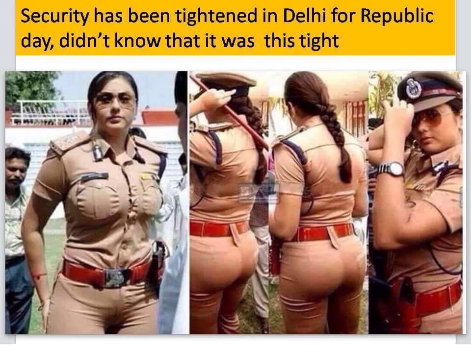 ass in tight uniform - Security has been tightened in Delhi for Republic day, didn't know that it was this tight