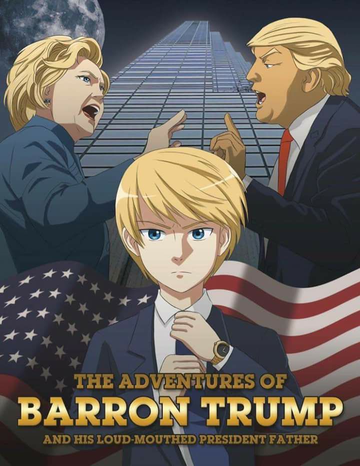 barron trump anime meme - The Adventures Of Barron Trump And His LoudMouthed President Father