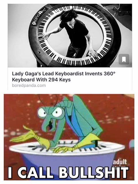 space ghost zorak - 11 Tim no Arc Www Wim Lady Gaga's Lead Keyboardist Invents 360 Keyboard With 294 Keys boredpanda.com adult I Call Bullshit