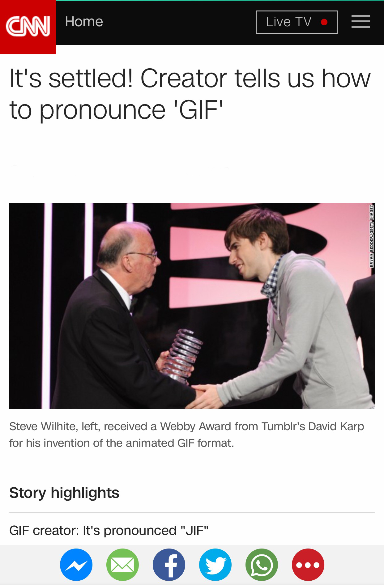 conversation - Cnn Home Live Tv It's settled! Creator tells us how to pronounce 'Gif' Steve Wilhite, left, received a Webby Award from Tumblr's David Karp for his invention of the animated Gif format. Story highlights Gif creator It's pronounced "Jif"
