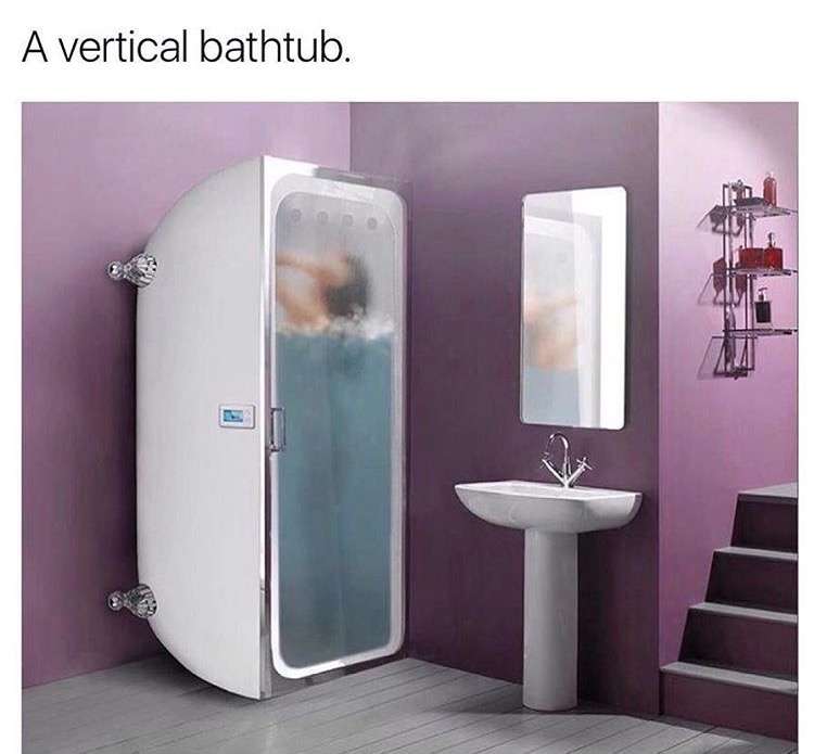 vertical bath tub - A vertical bathtub.