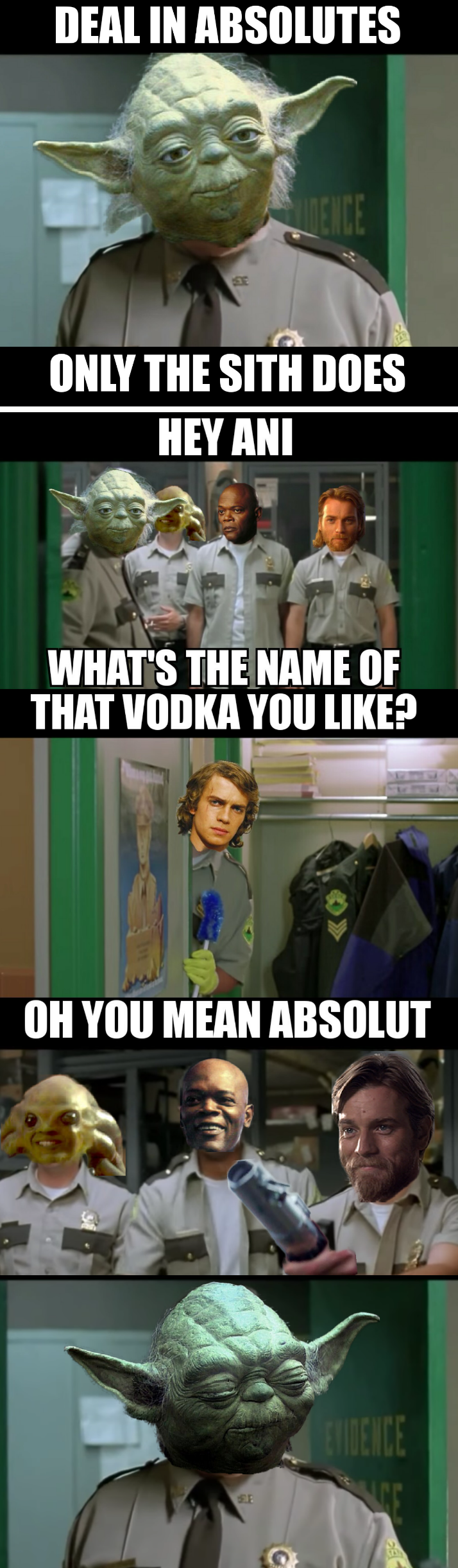 fanakin meme - Deal In Absolutes Only The Sith Does Hey Ani What'S The Name Of That Vodka You ? Oh You Mean Absolut